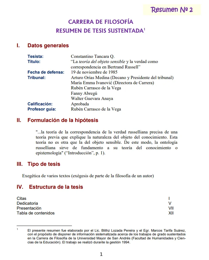 <p>Resumen de la tesis de licenciatura en filosofía de Constantino Tancara Quispe:&nbsp;“La teoría del objeto sensible y la verdad como correspondencia en Bertrand Russell”.</p>