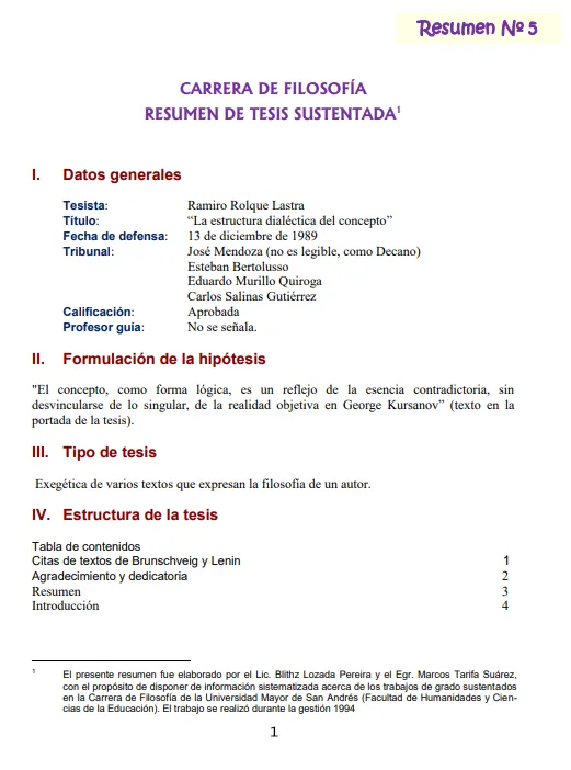 <p>Resumen de la tesis de licenciatura en filosofía de Luis Ramiro Rolque Lastra titulada:&nbsp;“La estructura dialéctica del concepto”.&nbsp;</p>