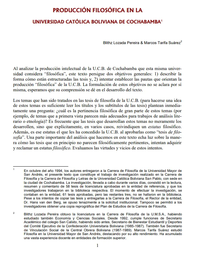 <p>Entrega en octubre a la Carrera de Filosofía de la UMSA, del documento titulado: “La producción filosófica en la Universidad Católica Boliviana de Cochabamba”. El texto de 24 páginas resume el contenido de&nbsp;58 tesis de licenciatura aprobadas en dos carreras de la universidad privada: la de Filosofía y la Carrera de Filosofía y Letras, incluyendo comentarios, análisis y críticas de los encargados del proyecto de investigación, el Lic. Blithz Lozada Pereira y el egresado Marcos Tarifa Suárez.</p>