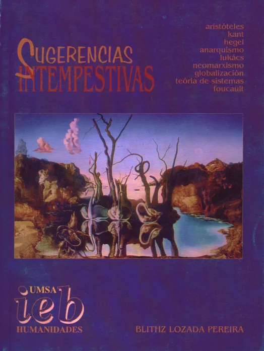 Portada de: Sugerencias intempestivas. Libro de ensayos filosóficos y políticos. Instituto de Estudios Bolivianos. FHCE. 1º premio de la EXPO-UMSA ´98 en el área de Ciencias Sociales y Humanidades. La Paz: 199 páginas.