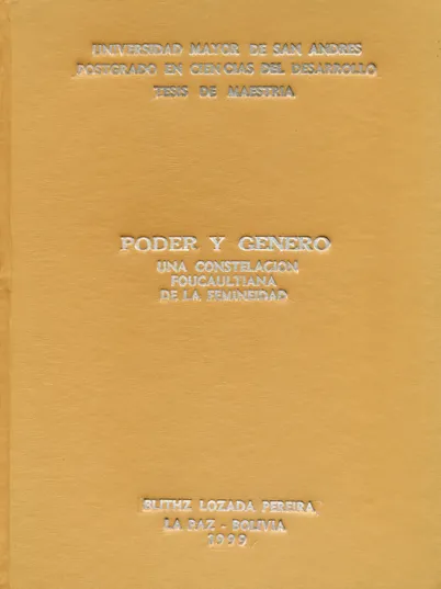 <p>Presentación de tesis de maestría de 264 páginas titulada <i>Poder y género: Una constelación foucaultiana de la femineidad.</i> Asesoramiento del Prof. Raúl Prada Alcoreza.</p>