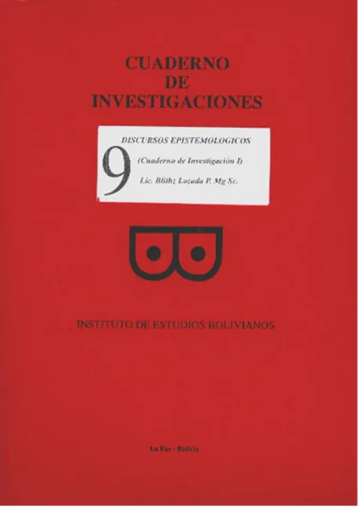 Portada de: Discursos epistemológicos. Cuadernos de Investigación del IEB. Facultad de Humanidades y Ciencias de la Educación. La Paz: N° 9, Vol. 1, 67 páginas.