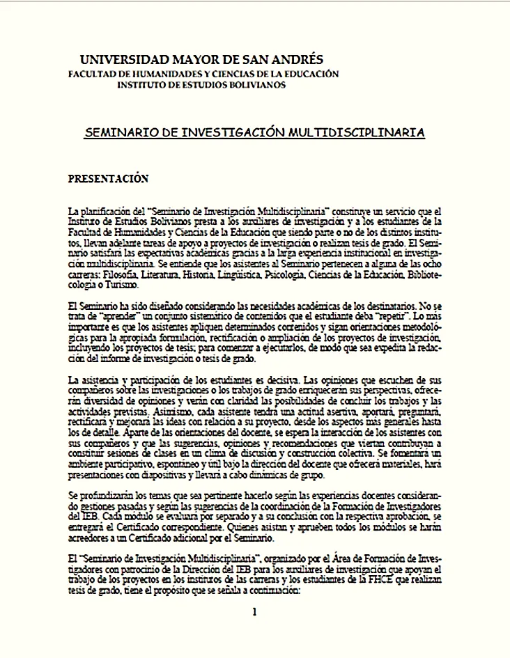 Portada de: Diseño curricular del Seminario de Investigación Multidisciplinaria, implementado exitosamente desde abril hasta agosto en el Instituto de Estudios Bolivianos. El documento de siete páginas tuvo difusión, motivando el interés de estudiantes de la Facultad de Humanidades y Ciencias de la Educación. Consta de cinco módulos impartidos por docentes del IEB e incluye bibliografía metodológica.