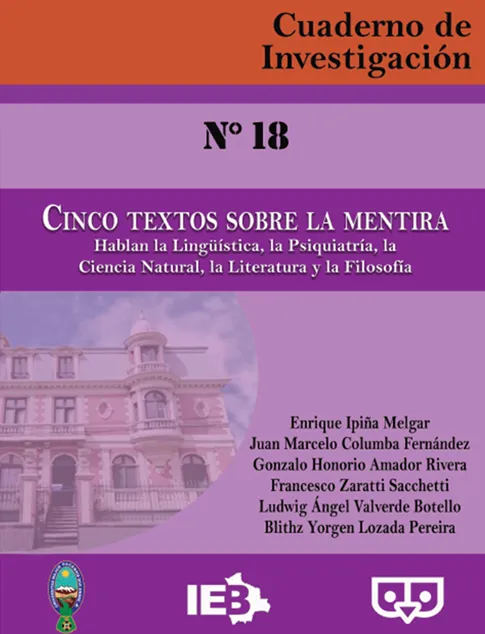 Portada de: Edición de la publicación titulada: Cinco textos sobre la mentira: Hablan la Lingüística, la Psiquiatría, la Ciencia Natural, la Literatura y la Filosofía. Es el N° 18 de la Sección: Cuaderno de Investigación, Área de Teoría y Filosofía. El Dr. Lozada editó cinco artículos de intelectuales y académicos de alto perfil, incluido su propia contribución; también editó los textos de la 