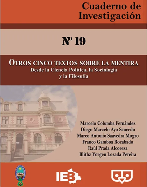 Portada de: Edición de la publicación titulada: Otros cinco textos sobre la mentira. Desde la Ciencia Política, la Sociología y la Filosofía. Es el N° 19 de la Sección: Cuaderno de Investigación, Área de Teoría y Filosofía. El Dr. Lozada editó cinco artículos de intelectuales y académicos de alto perfil, incluido su propio texto. Es el segundo volumen de la Sección, dedicado al estudio inter- y multi-disciplinario de la mentira. Como organizador del evento académico, donde se presentaron las ponencias, además de editarlas, Lozada redactó la 